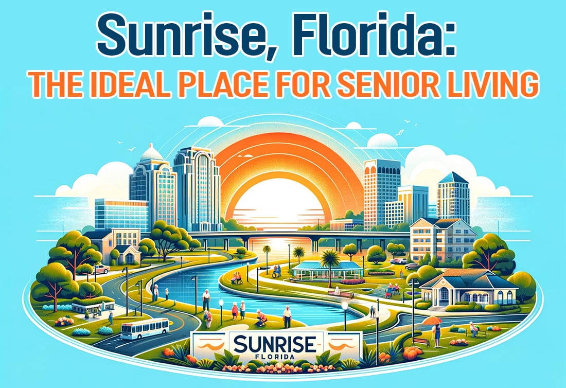 Sunrise, Florida: The Ideal Place for Senior Living (Infographic)
