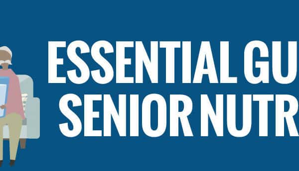 essential guide to senior nutrition
