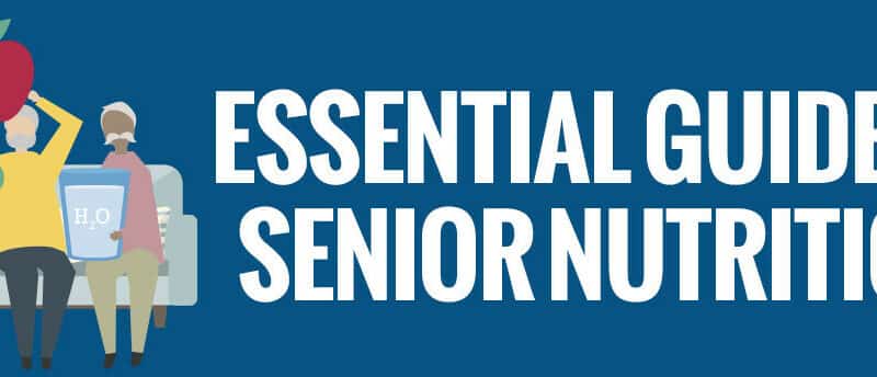 essential guide to senior nutrition